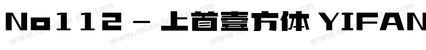 No112 - 上首壹方体 YIFAN字体转换